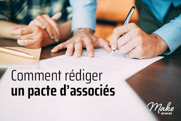 Rédiger un pacte d'associés